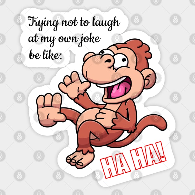 Trying Not To Laugh At My Own Joke Be Like Sticker by TheMaskedTooner